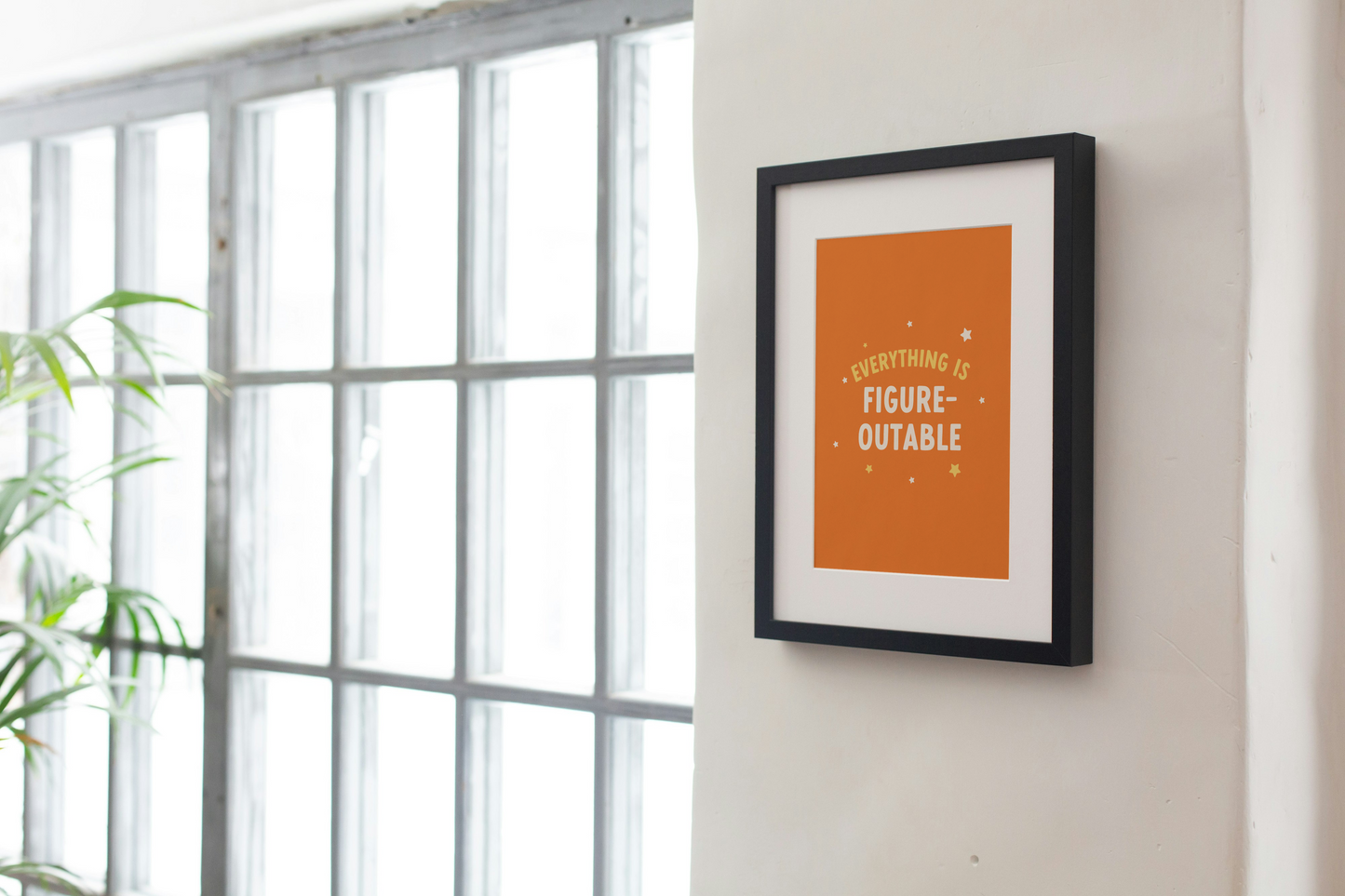Everything is Figureoutable Art Print