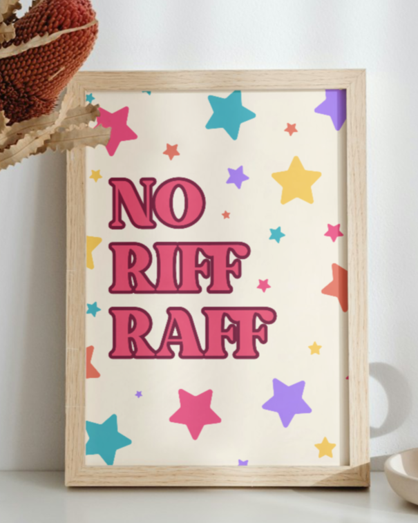 No Riff Raff Print No Riff Raff Art Print – VikkiPrints